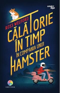eBook Calatorie in timp in compania unui hamster - Ross Welford