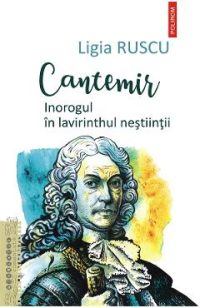 eBook Cantemir. Inorogul in lavirinthul nestiintii - Ligia Ruscu