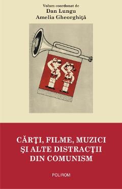 eBook Carti, filme, muzici si alte distractii din comunism