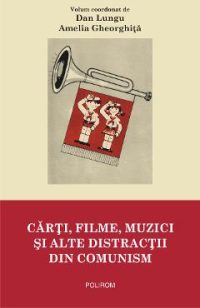 eBook Carti, filme, muzici si alte distractii din comunism