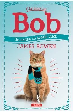 eBook Carticica lui Bob, un motan cu scoala vietii - James Bowen
