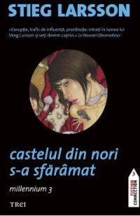 eBook Castelul din nori s-a sfaramat Millennium 3 - Stieg Larsson