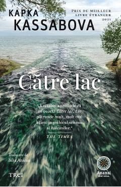 eBook Catre lac - Kapka Kassabova