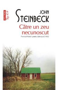eBook Catre un zeu necunoscut - John Steinbeck