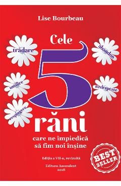 eBook Cele 5 rani care ne impiedica sa fim noi insine - Lise Bourbeau