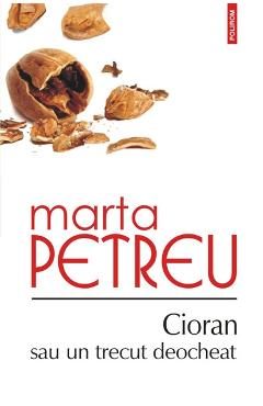 eBook Cioran sau un trecut deocheat - Marta Petreu