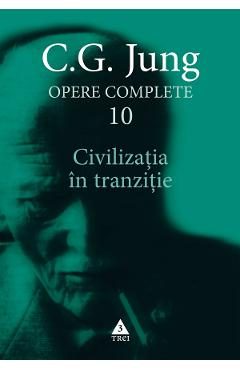 eBook Civilizatia in tranzitie. Opere Complete Vol.10 - C.G. Jung
