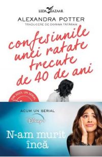 eBook Confesiunile unei ratate trecute de 40 de ani - Alexandra Potter