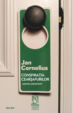 eBook Conspiratia cearsafurilor. Jurnal european - Jan Cornelius