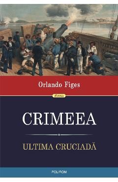 eBook Crimeea. Ultima cruciada - Orlando Figes