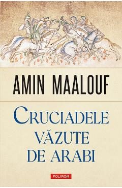 eBook Cruciadele vazute de arabi - Amin Maalouf