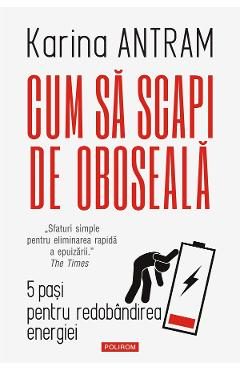 eBook Cum sa scapi de oboseala. 5 pasi pentru redobandirea energiei - Karina Antram
