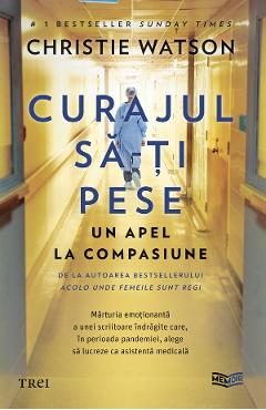 eBook Curajul sa-ti pese - Christie Watson