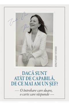 eBook Daca sunt atat de capabila, de ce mai am un sef? - Emilia-Oana Pais