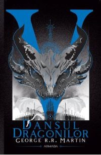 eBook Dansul dragonilor. Seria Cantec de gheata si foc Vol.5 - George R.R. Martin
