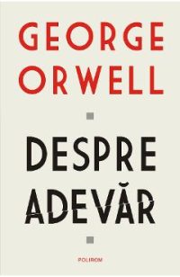 eBook Despre adevar - George Orwell