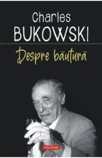 eBook Despre bautura - Charles Bukowski