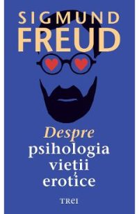 eBook Despre psihologia vietii erotice - Sigmund Freud