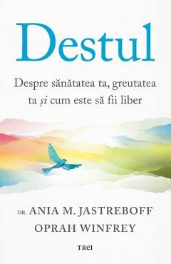 eBook Destul. Despre sanatatea ta, greutatea ta si cum este sa fii liber - Oprah Winfrey, Ania M. Jastreboff