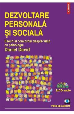 eBook Dezvoltare personala si sociala. Eseuri si convorbiri despre viata cu psihologul Daniel David - Daniel David