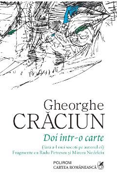 eBook Doi intr-o carte (Fara a-l mai socoti pe autorul ei). Fragmente cu Radu Petrescu si Mircea Nedelciu - Gheorghe Craciun