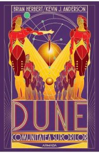 eBook Dune. Comunitatea surorilor. Seria Scolile Dunei Vol.1 - Brian Herbert, Kevin J. Anderson