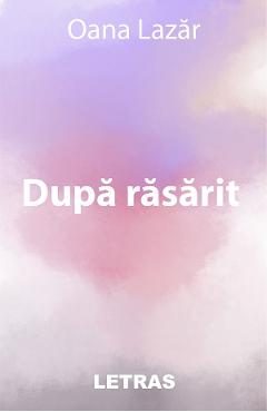 eBook Dupa rasarit - Oana Lazar