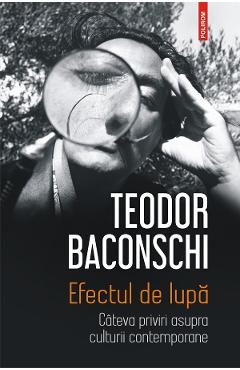 eBook Efectul de lupa. Cateva priviri asupra culturii contemporane - Teodor Baconschi