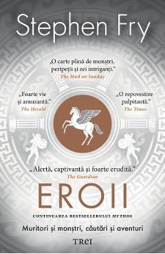 eBook Eroii Muritori si monstri, cautari si aventuri - Stephen Fry