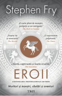 eBook Eroii Muritori si monstri, cautari si aventuri - Stephen Fry