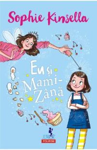 eBook Eu si Mami-Zana - Sophie Kinsella