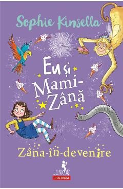 eBook Eu si Mami-Zana. Zana-in-devenire - Sophie Kinsella