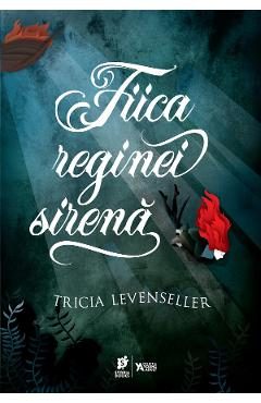 eBook Fiica reginei sirena - Tricia Levenseller