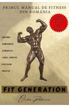 eBook Fit Generation. Primul manual de fitness din Romania - Ovidiu Paduraru