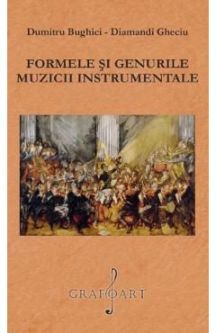 eBook Formele si Genurile muzicii instrumentale - Dumitru Bughici, Diamandi Gheciu