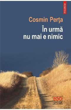 eBook In urma nu mai e nimic - Cosmin Perta