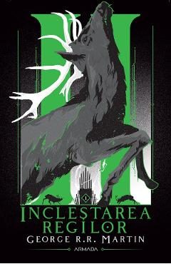 eBook Inclestarea regilor. Seria Cantec de gheata si foc Vol.2 - George R.R. Martin