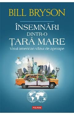 eBook Insemnari dintr-o tara mare visul american vazut de aproape - Bill Bryson