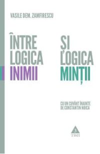 eBook Intre logica inimii si logica mintii - Vasile Dem. Zamfirescu
