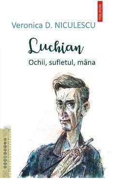 eBook Luchian. Ochii, sufletul, mana - Veronica D. Niculescu