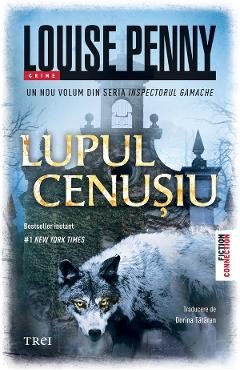 eBook Lupul cenusiu - Louise Penny