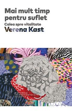 eBook Mai mult timp pentru suflet. Calea spre vitalitate - Verena Kast