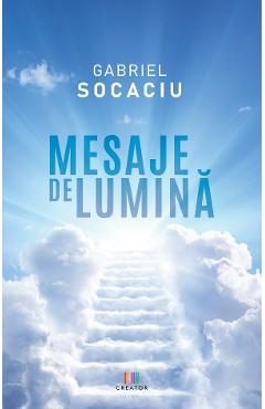 eBook Mesaje de lumina - Gabriel Socaciu