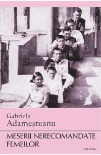 eBook Meserii nerecomandate femeilor - Gabriela Adamesteanu