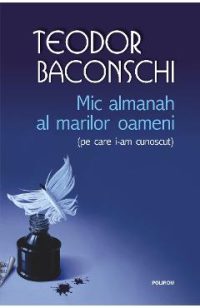eBook Mic almanah al marilor oameni (pe care i-am cunoscut) - Teodor Baconschi