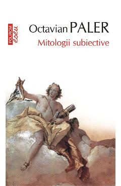 eBook Mitologii subiective - Octavian Paler
