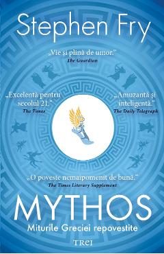 eBook Mythos. Miturile Greciei repovestite - Stephen Fry