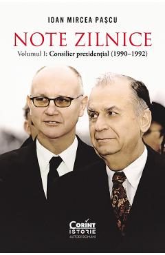 eBook Note zilnice Vol.1. Consilier prezidential (1990-1992) - Ioan Mircea Pascu