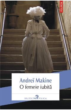 eBook O femeie iubita - Andrei Makine