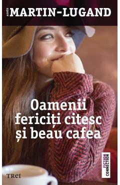 eBook Oamenii fericiti citesc si beau cafea - Agnes Martin-Lugand